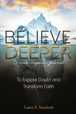 Believe Deeper: 12-Week Response Journal