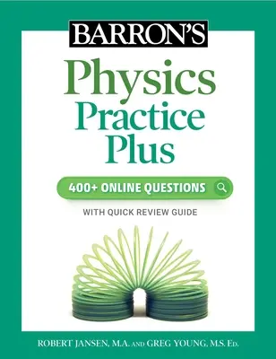 Barron's Physics Practice Plus: 400+ Online-Fragen und Quick Study Review - Barron's Physics Practice Plus: 400+ Online Questions and Quick Study Review