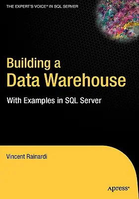 Aufbau eines Data Warehouse: Mit Beispielen in SQL Server - Building a Data Warehouse: With Examples in SQL Server