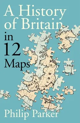 Small Island - 12 Karten, die die Geschichte Großbritanniens erklären - Small Island - 12 Maps That Explain The History of Britain