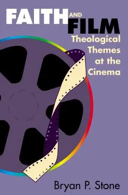 Glaube und Film: Theologische Themen im Kino - Faith and Film: Theological Themes at the Cinema