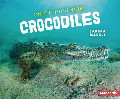 Auf der Jagd mit Krokodilen - On the Hunt with Crocodiles