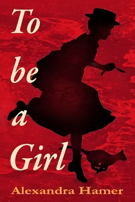 Ein Mädchen zu sein: Der atemberaubende Kampf eines Transgender-Mädchens um das Überleben als sie selbst im viktorianischen England. - To Be A Girl: A transgender girl's breathtaking fight to survive as herself in Victorian England.