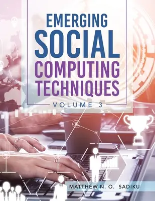 Aufkommende Techniken des Social Computing: Band 3 - Emerging Social Computing Techniques: Volume 3