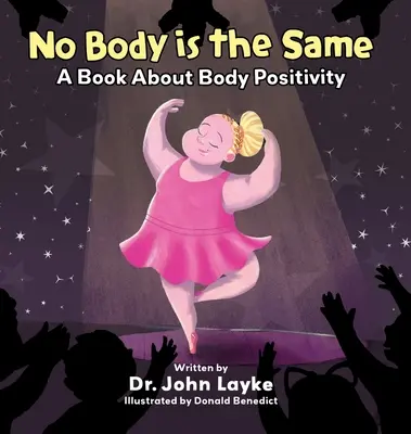 Kein Körper ist wie der andere: Ein Buch über positive Körperwahrnehmung - No Body is the Same: A Book About Body Positivity