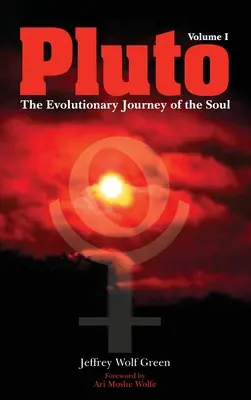 Pluto: Die evolutionäre Reise der Seele, Band 1 - Pluto: The Evolutionary Journey of the Soul, Volume 1