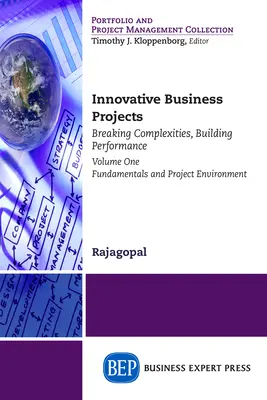 Innovative Unternehmensprojekte: Komplexität überwinden, Leistung aufbauen, Band eins: Grundlagen und Projektumfeld - Innovative Business Projects: Breaking Complexities, Building Performance, Volume One: Fundamentals and Project Environment