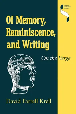 Von Erinnerung, Reminiszenz und Schreiben: An der Schwelle - Of Memory, Reminiscence, and Writing: On the Verge