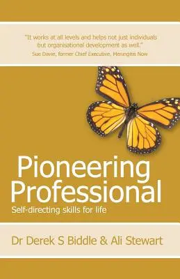 Professionelle Pionierarbeit: Selbststeuerungsfähigkeiten für das Leben - Pioneering Professional: Self-Directing Skills for Life