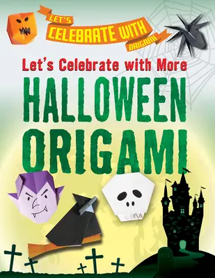 Feiern wir mit mehr Halloween Origami - Let's Celebrate with More Halloween Origami