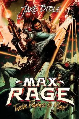 Max Rage: Zwölf Schläge zum Mars! - Max Rage: Twelve Punches to Mars!