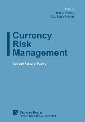 Währungsrisikomanagement: Selected Research Papers - Currency Risk Management: Selected Research Papers