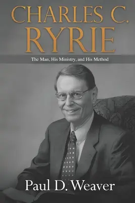 Charles C. Ryrie: Der Mann, sein Dienst und seine Methode - Charles C. Ryrie: The Man, His Ministry, and His Method