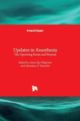 Updates in der Anästhesie - Der Operationssaal und darüber hinaus - Updates in Anesthesia - The Operating Room and Beyond