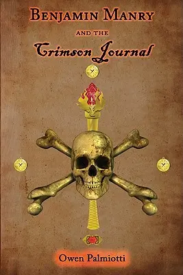 Benjamin Manry und das Crimson Journal: Buch zwei der Abenteuer von Benjamin Manry - Benjamin Manry and the Crimson Journal: Book Two of the Adventures of Benjamin Manry