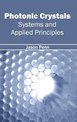 Photonische Kristalle: Systeme und angewandte Prinzipien - Photonic Crystals: Systems and Applied Principles