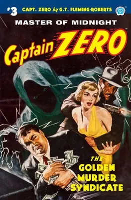 Captain Zero #3: Das Goldene Mörder-Syndikat - Captain Zero #3: The Golden Murder Syndicate