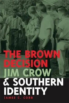 Brown Decision, Jim Crow und die Identität des Südens - Brown Decision, Jim Crow, and Southern Identity