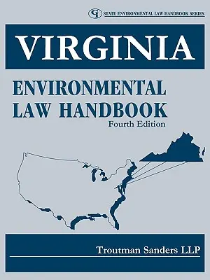 Handbuch zum Umweltrecht in Virginia - Virginia Environmental Law Handbook