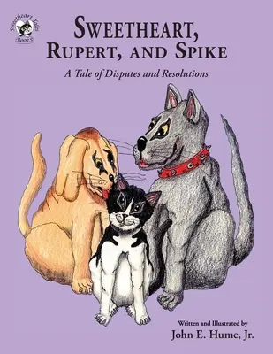 Sweetheart, Rupert und Spike: Eine Geschichte von Streitigkeiten und Lösungen - Sweetheart, Rupert, and Spike: A Tale of Disputes and Resolutions