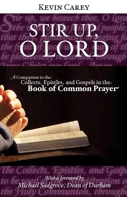 Stir Up, O Lord: Ein Begleitbuch zu den Kollekten, Episteln und Evangelien im Book of Common Prayer - Stir Up, O Lord: A Companion to the Collects, Epistles, and Gospels in the Book of Common Prayer