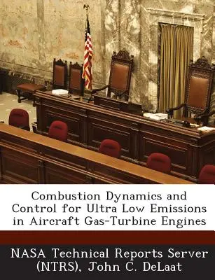 Verbrennungsdynamik und -steuerung für ultraniedrige Emissionen in Flugzeugturbinentriebwerken - Combustion Dynamics and Control for Ultra Low Emissions in Aircraft Gas-Turbine Engines