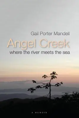 Angel Creek: Wo der Fluss auf das Meer trifft - Angel Creek: Where the River Meets the Sea