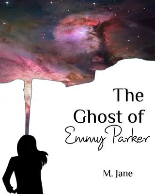 Der Geist von Emmy Parker - The Ghost of Emmy Parker