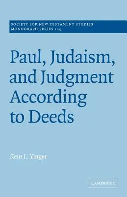 Paulus, das Judentum und das Urteil nach den Taten - Paul, Judaism, and Judgment According to Deeds