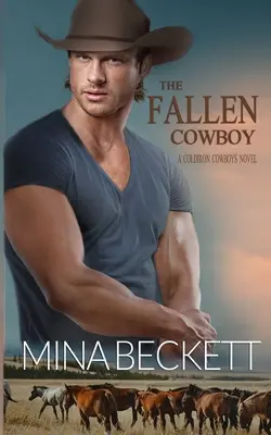 Der gefallene Cowboy: Buch 2 der Coldiron Cowboys-Reihe - The Fallen Cowboy: Book 2 in the Coldiron Cowboys Series