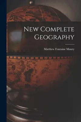 Neue vollständige Geographie - New Complete Geography