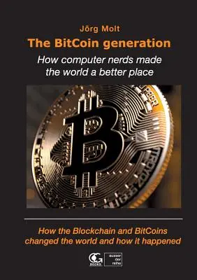 Die Bitcoin-Generation: Wie Computer-Nerds die Welt verbesserten - The BitCoin generation: How computer nerds made the world a better place
