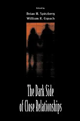 Die dunkle Seite von engen Beziehungen - The Dark Side of Close Relationships