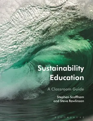 Erziehung zur Nachhaltigkeit: Ein Leitfaden für das Klassenzimmer - Sustainability Education: A Classroom Guide