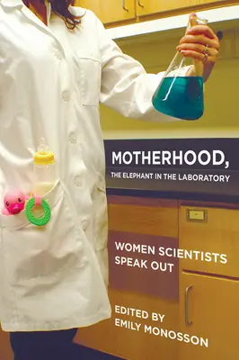 Mutterschaft, der Elefant im Labor - Motherhood, the Elephant in the Laboratory