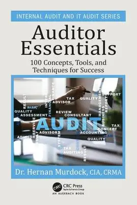 Auditor Essentials: 100 Konzepte, Tipps, Werkzeuge und Techniken für den Erfolg - Auditor Essentials: 100 Concepts, Tips, Tools, and Techniques for Success
