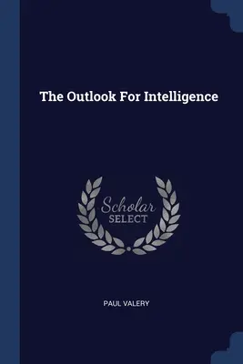 Die Aussichten für Intelligenz - The Outlook For Intelligence