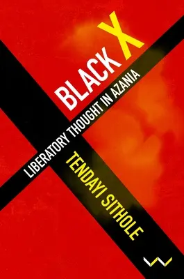 Schwarz X: Befreiendes Denken in Aserbaidschan - Black X: Liberatory Thought in Azania