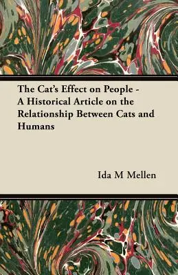 Die Wirkung der Katze auf den Menschen - Ein historischer Artikel über die Beziehung zwischen Katzen und Menschen - The Cat's Effect on People - A Historical Article on the Relationship Between Cats and Humans