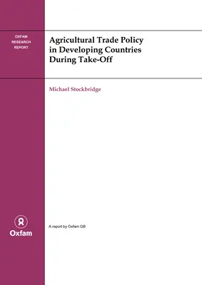 Agrarhandelspolitik in Entwicklungsländern während des Abhebens - Agricultural Trade Policy in Developing Countries During Take-Off