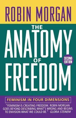 Anatomie der Freiheit: Feminismus in vier Dimensionen - Anatomy of Freedom: Feminism in Four Dimensions