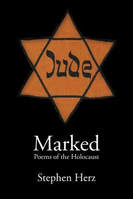 Gezeichnet: Gedichte über den Holocaust - Marked: Poems of the Holocaust