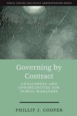 Regieren per Vertrag: Herausforderungen und Chancen für öffentliche Führungskräfte - Governing by Contract: Challenges and Opportunities for Public Managers