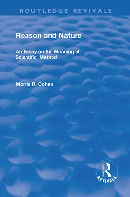 Vernunft und Natur: Ein Essay über die Bedeutung der wissenschaftlichen Methode - Reason and Nature: An Essay on the Meaning of Scientific Method