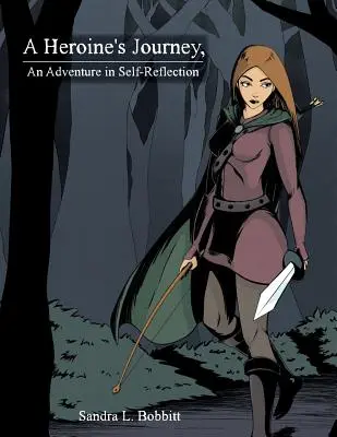 Die Reise einer Heldin, ein Abenteuer der Selbstreflexion - A Heroine's Journey, An Adventure in Self-Reflection
