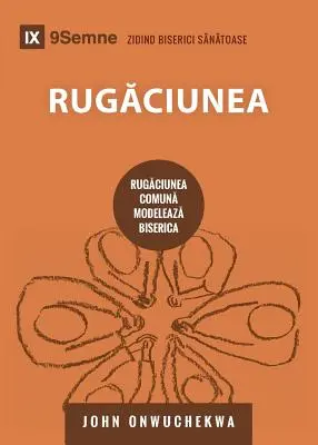 Rugăciunea (Gebet) (Rumänisch): Wie gemeinsames Beten die Kirche prägt - Rugăciunea (Prayer) (Romanian): How Praying Together Shapes the Church