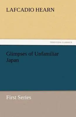 Einblicke in das unvertraute Japan - Glimpses of Unfamiliar Japan