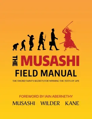 Das Musashi-Handbuch: Die Geheimnisse des Schwertheiligen, um die Prüfungen des Lebens zu gewinnen - The Musashi Field Manual: The Sword Saint's Secrets for Winning the Tests of Life