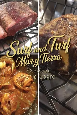 Surf und Turf: Mar y Tierra Kochbuch - Surf and Turf: Mar y Tierra Cookbook