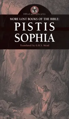 Weitere verlorene Bücher der Bibel: Pistis Sophia - More Lost Books of the Bible: Pistis Sophia
